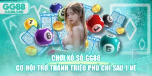 Chơi Xổ Số GG88 - Cơ Hội Trở Thành Triệu Phú Chỉ Sau 1 Vé