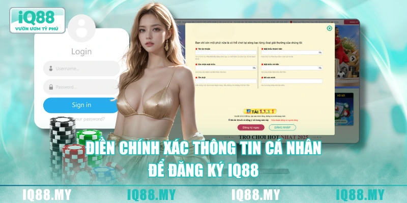 Điền chính xác thông tin cá nhân để đăng ký IQ88