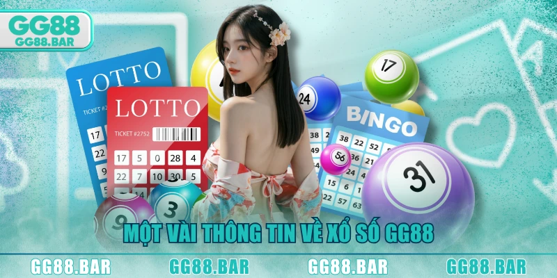 Một vài thông tin về xổ số GG88