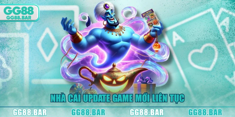 Nhà cái update game mới liên tục