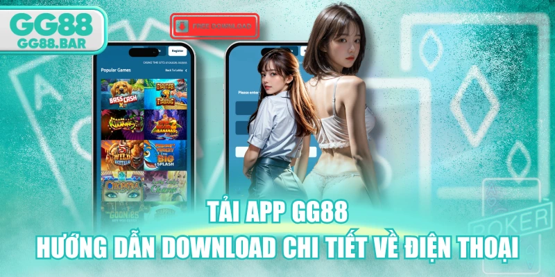 Tải App GG88 - Hướng Dẫn Download Chi Tiết Về Điện Thoại