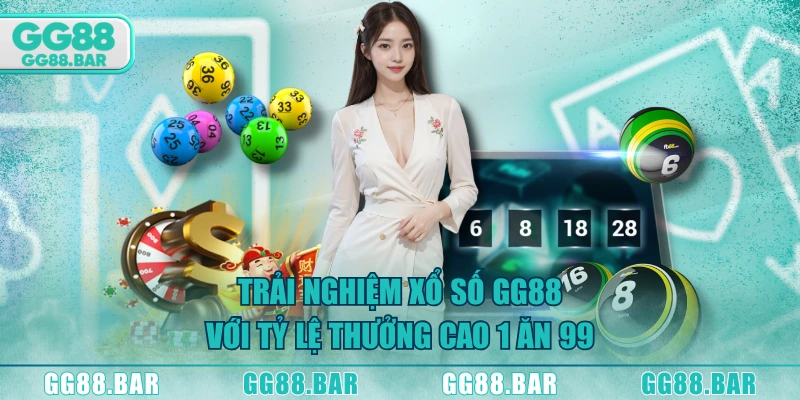 Trải nghiệm xổ số GG88 với tỷ lệ thưởng cao 1 ăn 99