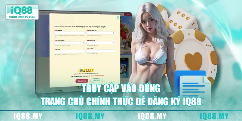 Truy cập vào đúng trang chủ chính thức để đăng ký IQ88